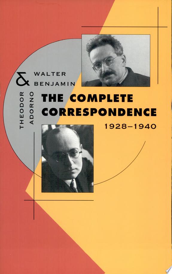 The Complete Correspondence, 1928-1940 by Theodor W. Adorno book cover