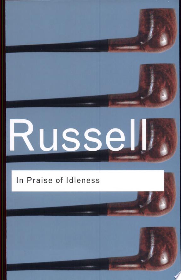 In Praise of Idleness by Bertrand Russell book cover