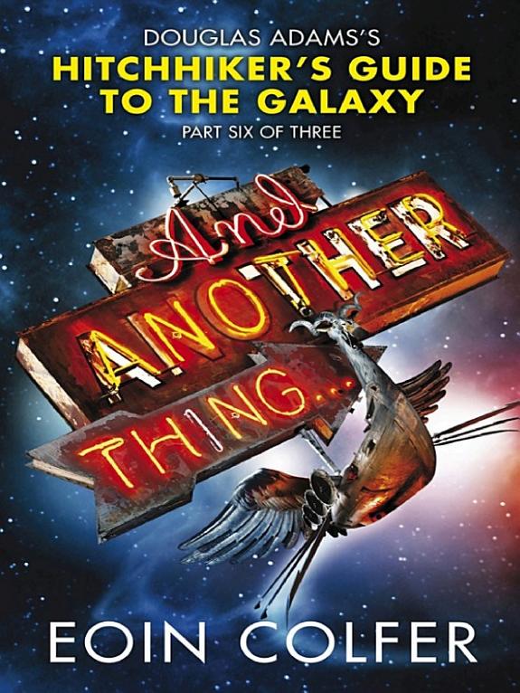 And Another Thing ... by Eoin Colfer book cover