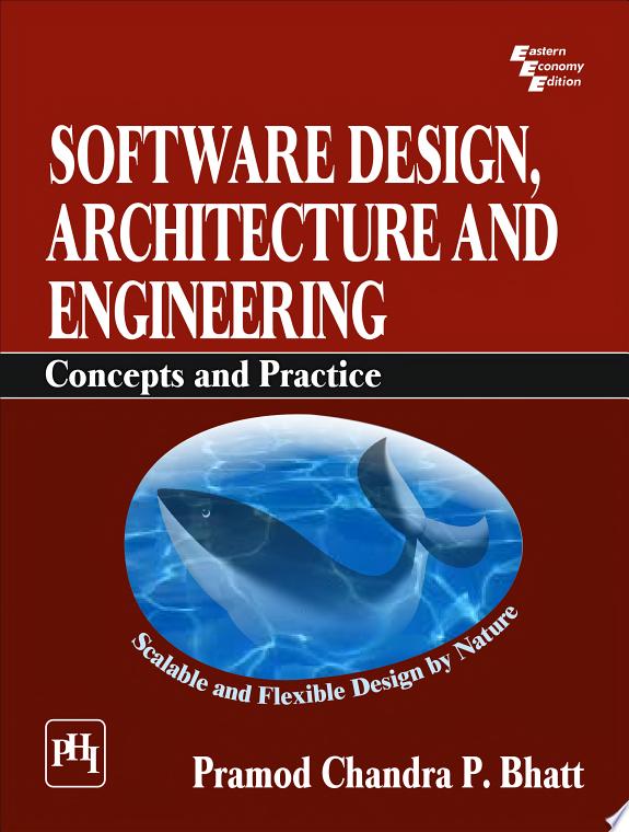 SOFTWARE DESIGN, ARCHITECTURE AND ENGINEERING by BHATT, PRAMOD CHANDRA P. book cover