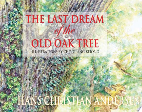The Last Dream of The Old Oak Tree by Hans Christian Andersen (adaptation) book cover