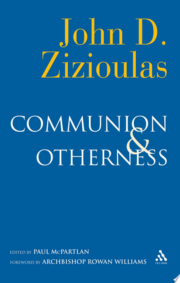 Communion and Otherness by Jean Zizioulas book cover