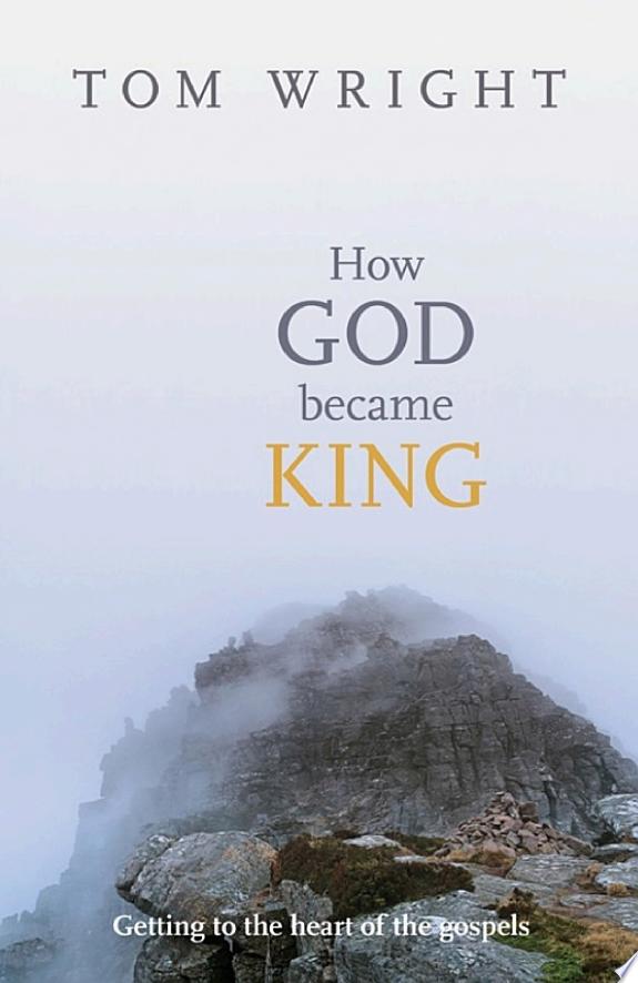 How God Became King by Tom Wright book cover