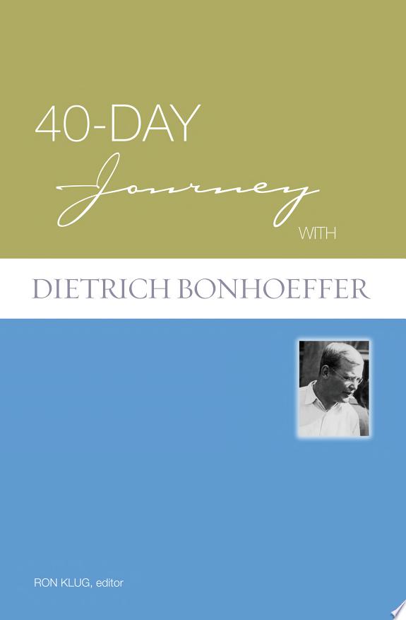 40-Day Journey with Dietrich Bonhoeffer by Dietrich Bonhoeffer book cover