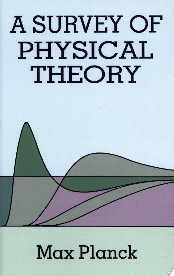 A Survey of Physical Theory by Max Planck book cover