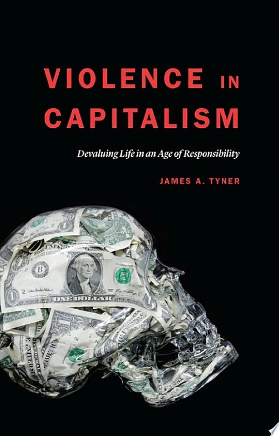 Violence in Capitalism by James A. Tyner book cover
