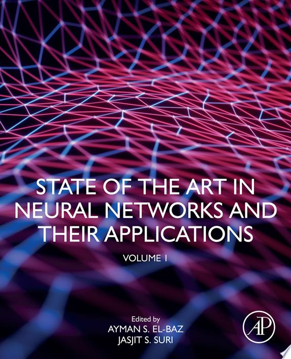 State of the Art in Neural Networks and Their Applications by Jasjit S. Suri book cover