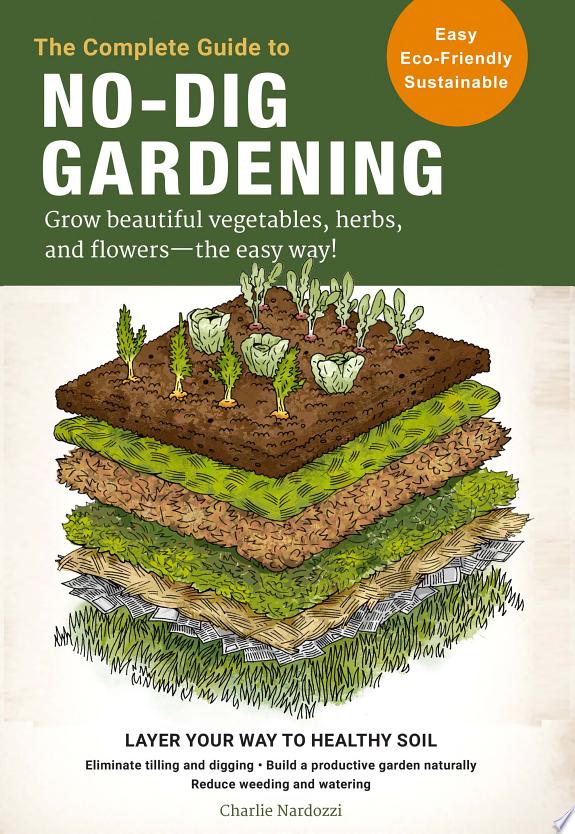 The Complete Guide to No-Dig Gardening by Charlie Nardozzi book cover