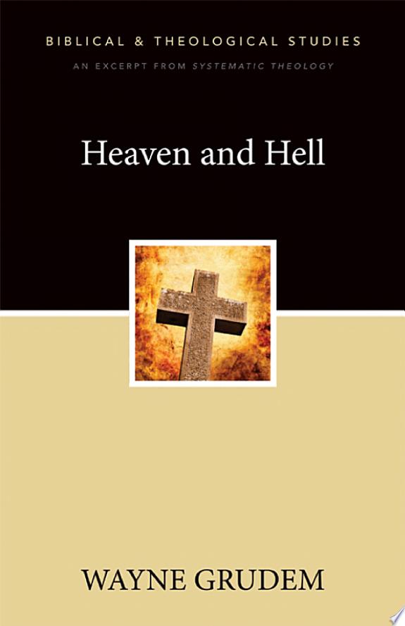 Heaven and Hell by Wayne A. Grudem book cover