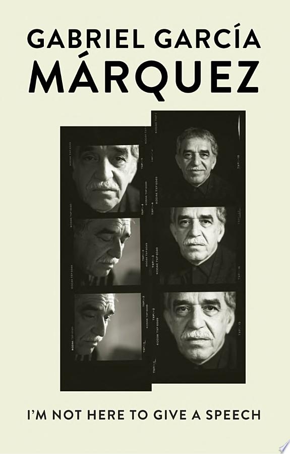 I'm Not Here to Give a Speech by Gabriel García Márquez book cover