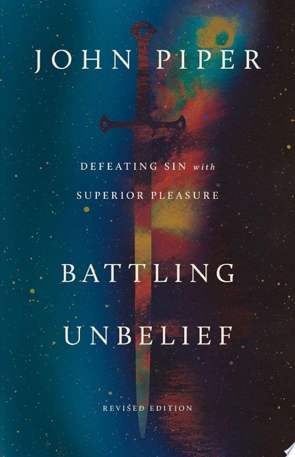 Battling Unbelief(Revised Edition) by John Piper book cover