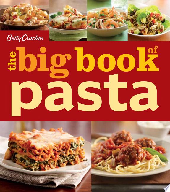 Betty Crocker The Big Book Of Pasta by Betty Crocker book cover