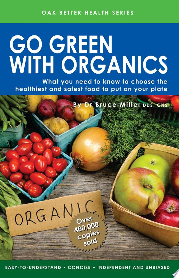Go Green With Organics by Dr Bruce Miller book cover