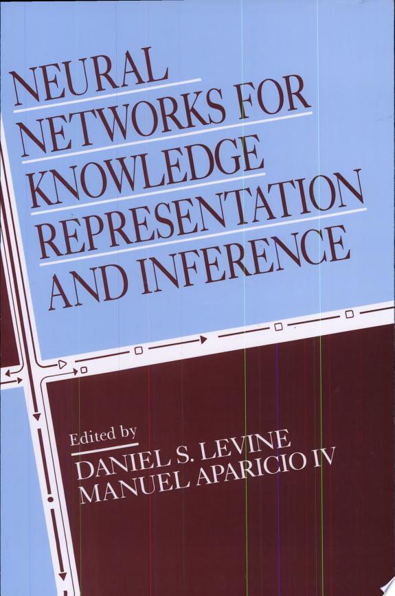 Neural Networks for Knowledge Representation and Inference by Daniel S. Levine book cover