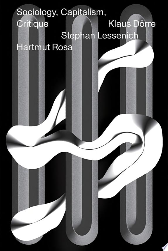 Sociology, Capitalism, Critique by Klaus Dörre book cover