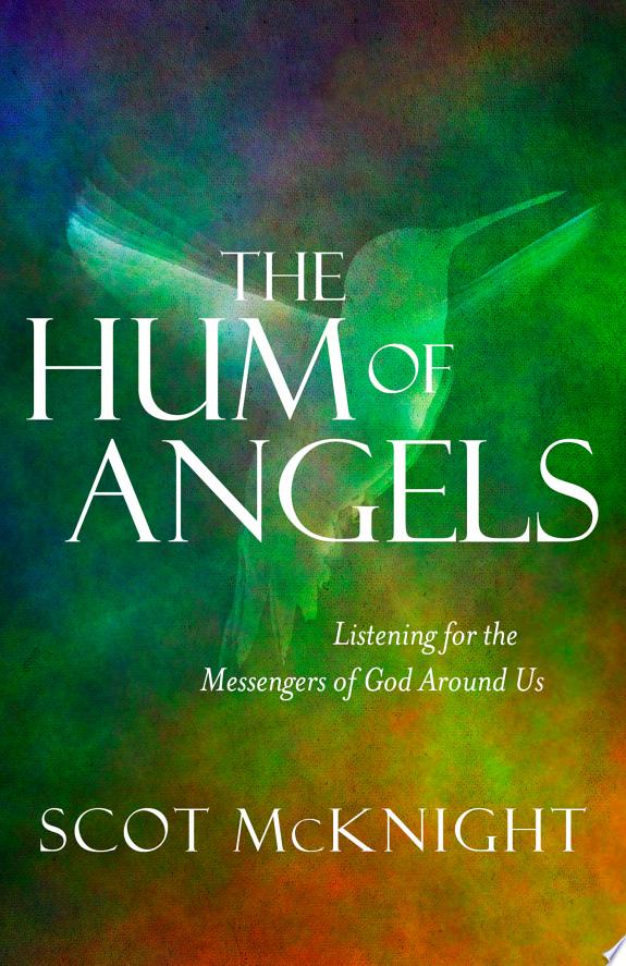 The Hum of Angels by Scot McKnight book cover