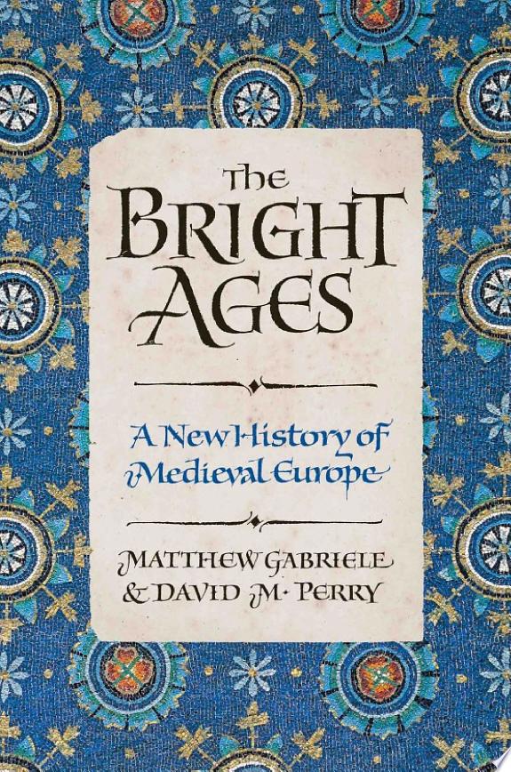 The Bright Ages by David M. Perry book cover