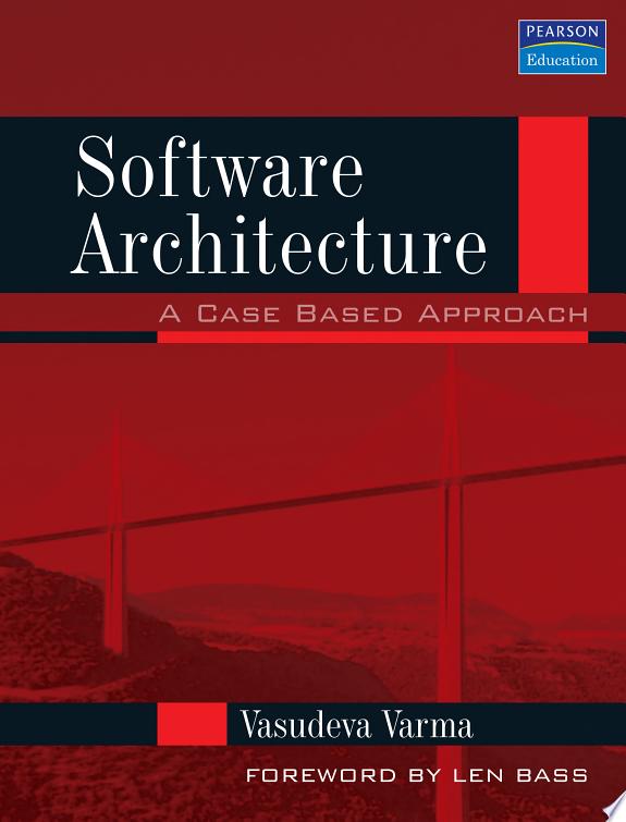 Software Architecture: A Case Based Approach by Varma, Vasudeva book cover