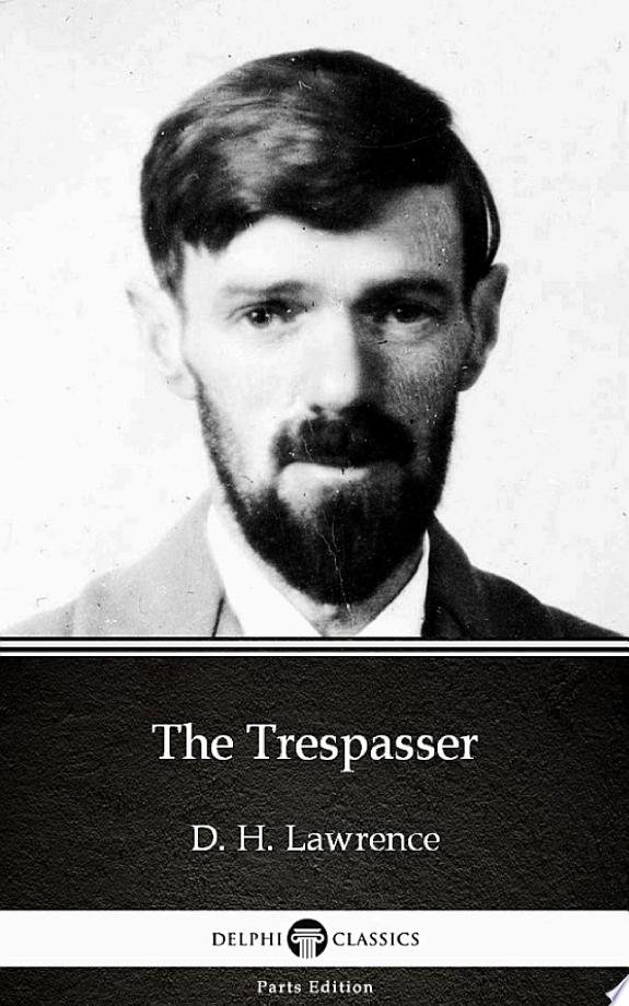 The Trespasser by D. H. Lawrence - Delphi Classics (Illustrated) by D. H. Lawrence book cover