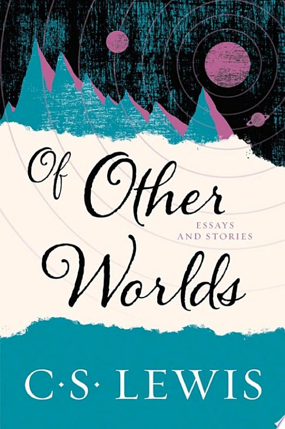 Of Other Worlds by C. S. Lewis book cover