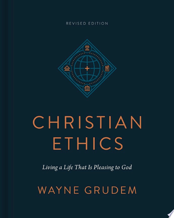 Christian Ethics (Revised Edition) by Wayne Grudem book cover