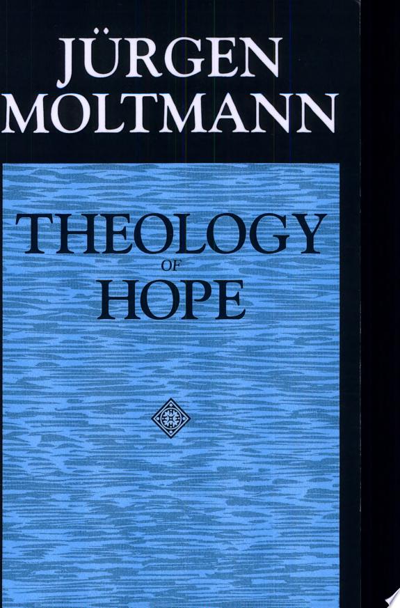 Theology of Hope by Jürgen Moltmann book cover