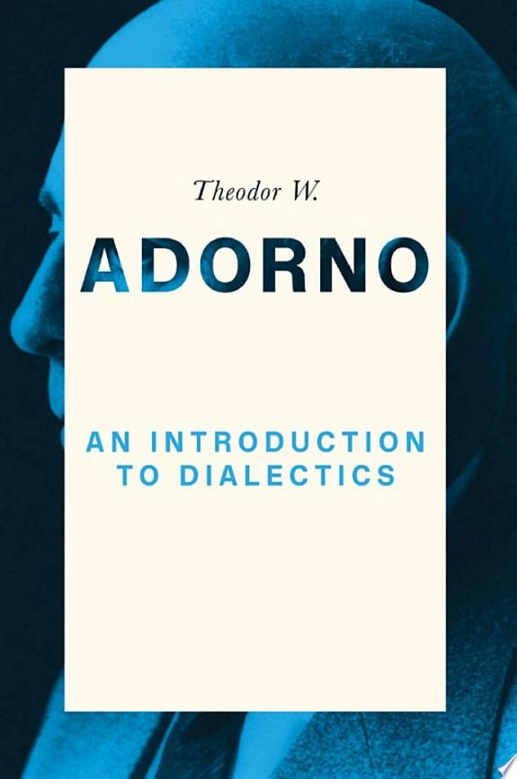 An Introduction to Dialectics by Theodor W. Adorno book cover