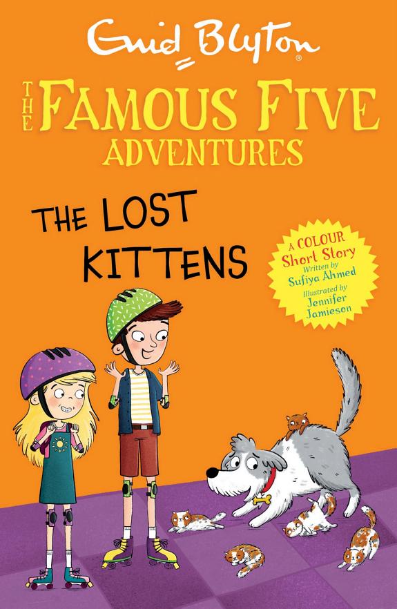 Famous Five Colour Short Stories: The Lost Kittens by Sufiya Ahmed book cover