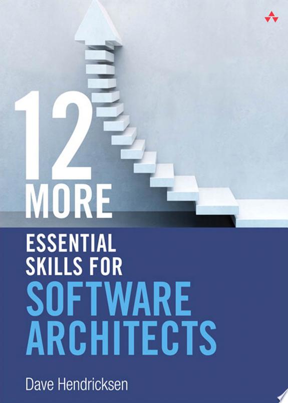12 More Essential Skills for Software Architects by Dave Hendricksen book cover