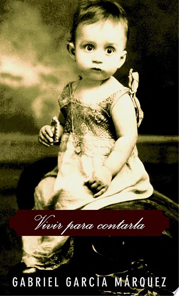 Living to Tell the Tale by Gabriel García Márquez book cover