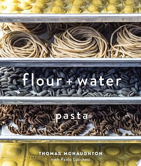 Flour + Water by Paolo Lucchesi book cover