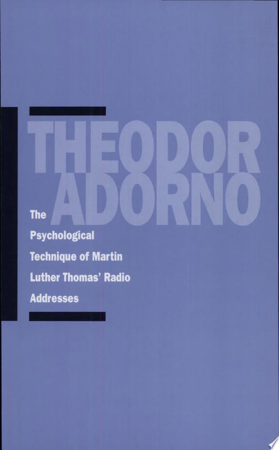 The Psychological Technique of Martin Luther Thomas’ Radio Addresses by Theodor W. Adorno book cover