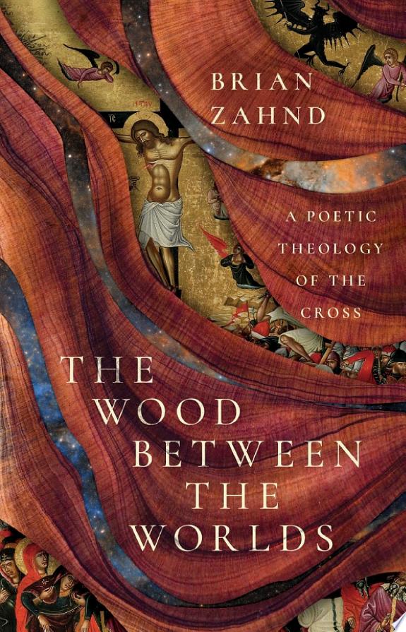 The Wood Between the Worlds by Brian Zahnd book cover