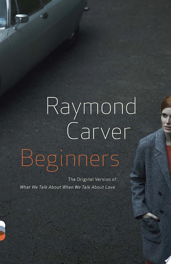 Beginners by Raymond Carver book cover