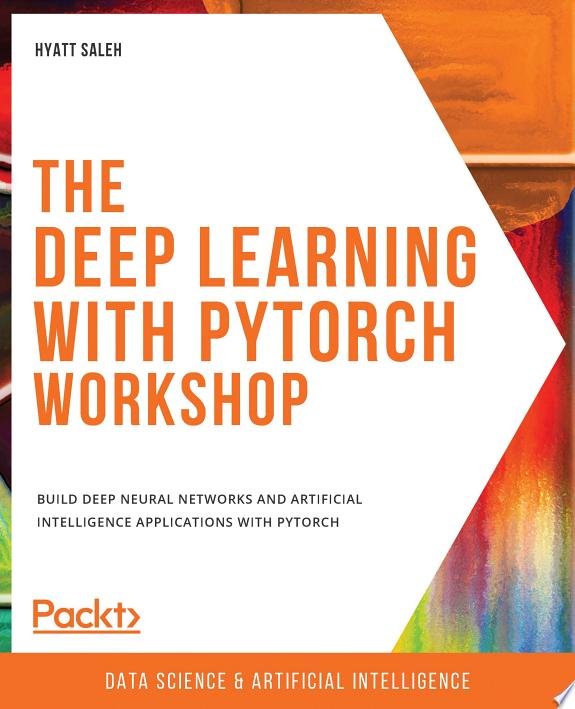 The Deep Learning with PyTorch Workshop by Anuj Shah book cover
