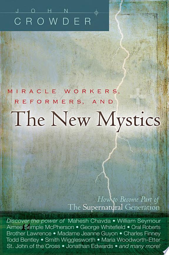 Miracle Workers, Reformers, and the New Mystics by John Crowder book cover