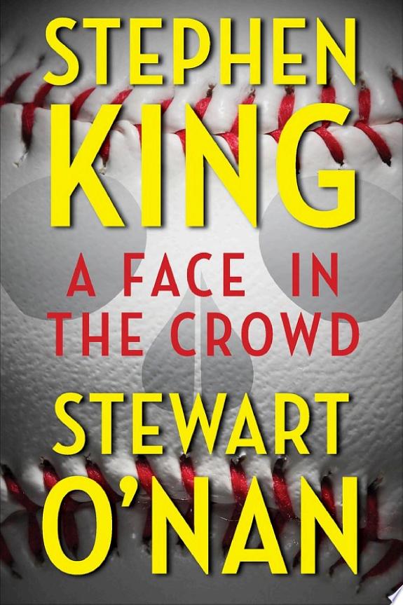 A Face in the Crowd by Stewart O'Nan, Stephen King book cover