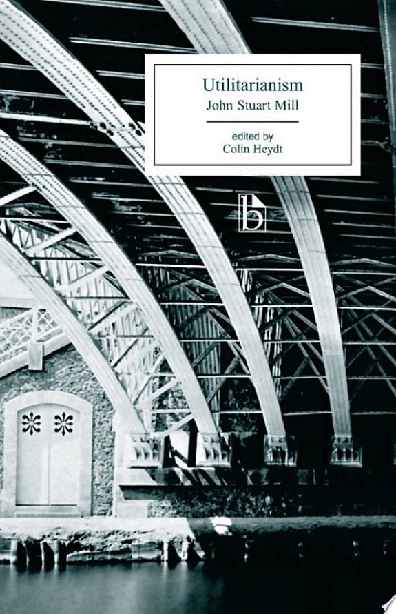 Utilitarianism - Ed. Heydt by John Stuart Mill book cover