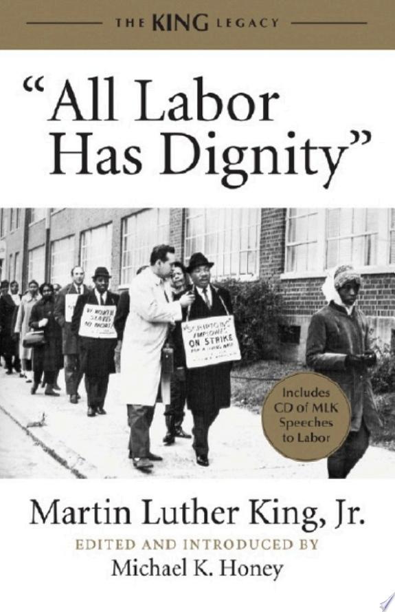 "All Labor Has Dignity" by Dr. Martin Luther King, Jr. book cover