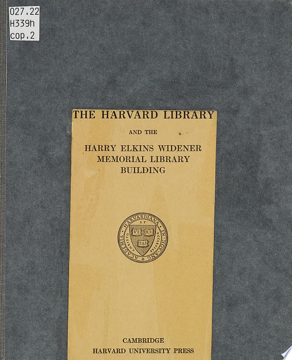 The Harvard Library and the Harry Elkins Widener Memorial Library Building by Harvard University. Library book cover