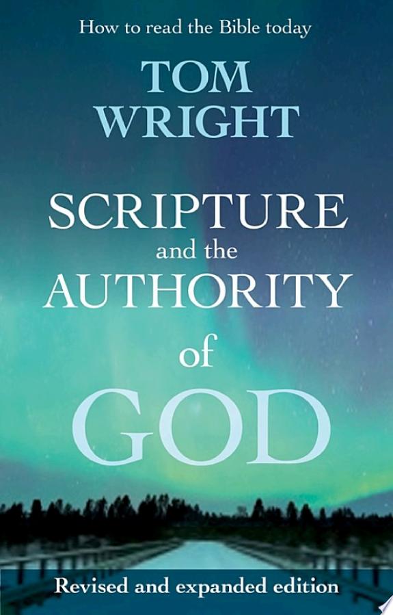 Scripture and the Authority of God by Tom Wright book cover