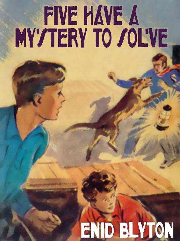 Five Have a Mystery to Solve by Enid Blyton book cover