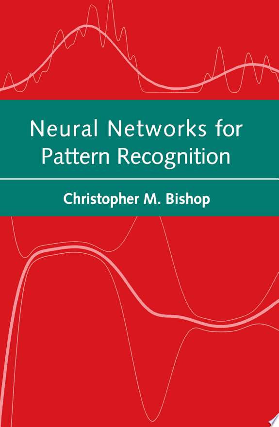 Neural Networks for Pattern Recognition by Christopher M. Bishop book cover