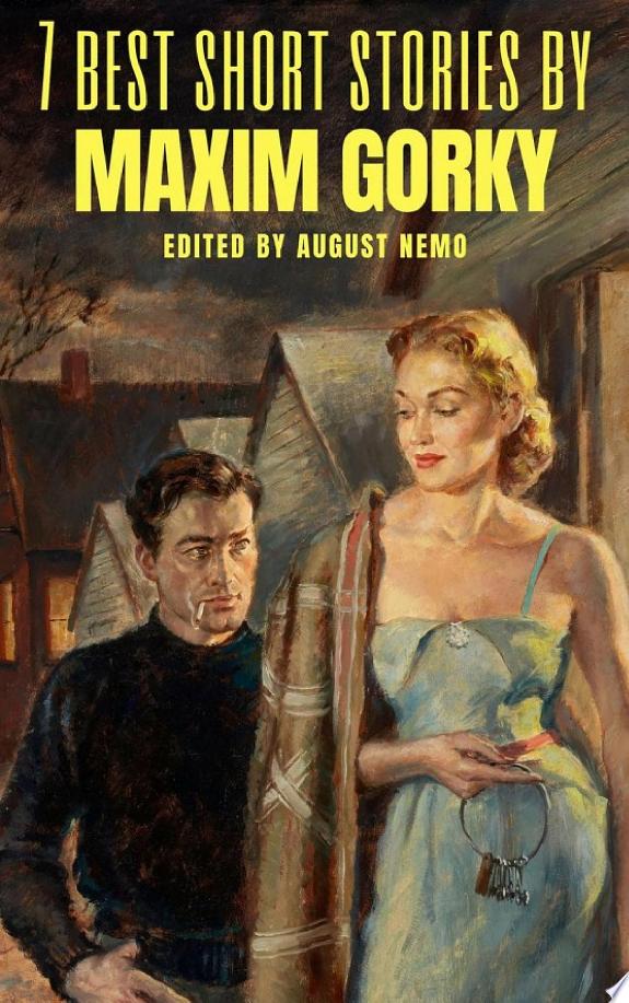 7 Best Short Stories by Maxim Gorky by Maxim Gorky book cover