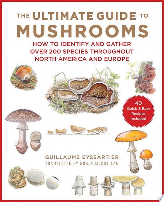 The Ultimate Guide to Mushrooms by Guillaume Eyssartier book cover