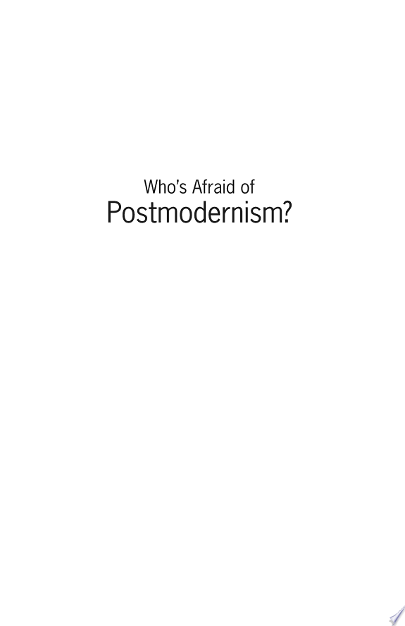 Who's Afraid of Postmodernism? (The Church and Postmodern Culture) by James K. A. Smith book cover