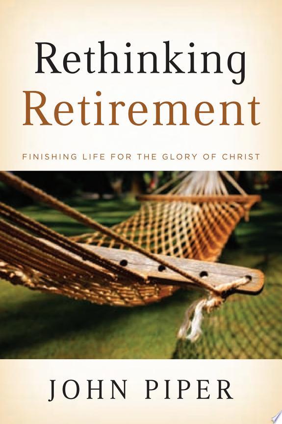 Rethinking Retirement by John Piper book cover