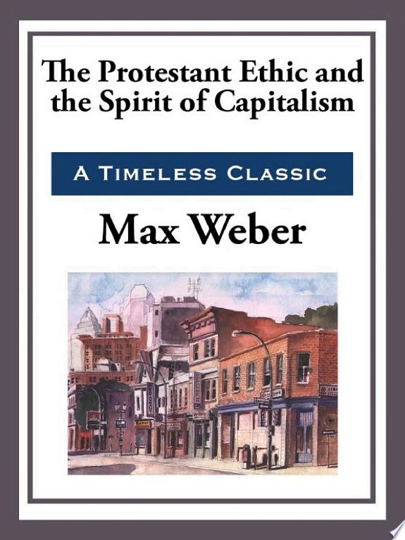 The Protestant Work Ethic and the Spirit of Capitalism by Max Weber book cover
