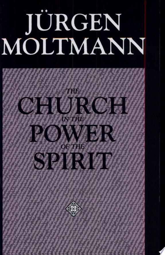The Church in the Power of the Spirit by Jürgen Moltmann book cover