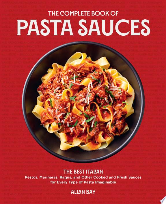 The Complete Book of Pasta Sauces by Allan Bay book cover